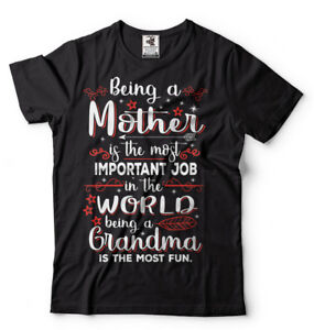 Mother's Day Gift Mother Grandma Grandmother Nana Tee Shirt Funny Shirt