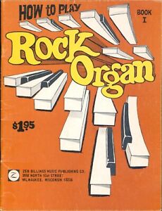 Sheet Music Book HOW TO PLAY ROCK ORGAN Zeb Billings Music Publishing ©1967