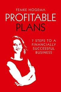 Profitable Plans: 7 steps to a financia... by Hogema, Femke Paperback / softback