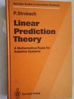 Linear Prediction Theory: A Mathematical Basis for Adaptive Systems