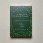 The Lost Book of Herbal Remedies the Healing Power of Plant Medicine Paperback