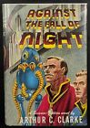 Against the Fall of Night Arthur C Clarke 1953 Gnome Press First Edition HC VG