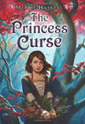 The Princess Curse Hardcover Merrie Haskell