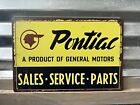 PONTIAC A PRODUCT OF GENERAL MOTORS SALES - SERVICE - PARTS   DISTRESSED LOOK