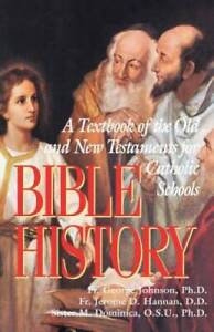 Bible History: A Textbook of the Old and New Testaments for Catholic  - GOOD