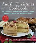 Amish Christmas Cookbook: Authentic Favorites from Three Generations of Amish Co