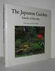 The Japanese Garden: Islands of Serenity - Hardcover - Good