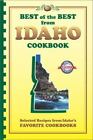 Best of the Best from Idaho Cookbook: Selected Recipes from Idaho's Favorite Co