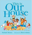 This Is Our House Picture Book Michael Rosen