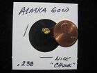 1  ALASKA GOLD NUGGETS  .238 GRAM