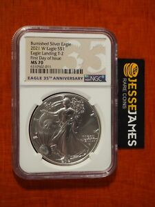 2021 W BURNISHED SILVER EAGLE NGC MS70 FIRST DAY OF ISSUE FDI LABEL TYPE 2