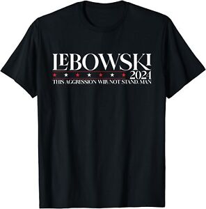 Funny Lebowski 2024 Political Election Vote 2024 T-Shirt