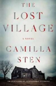 The Lost Village: A Novel - Hardcover By Sten, Camilla - GOOD