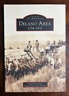 Images of America : Delano Area 1776-1930 by Dorothy Kasiner Paperback