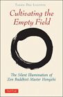 Cultivating the Empty Field : The Silent Illumination of Zen Master Hongzhi, ...