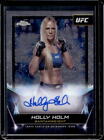 2024 Topps Chrome UFC Holly Holm UFC Auto Autograph #FNA-HHO