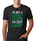 I'M NOT LEPRECHAUN JUST SHORT funny Irish Saint Patrick's Day party T-Shirt
