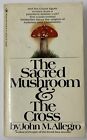 The Sacred Mushroom And The Cross Allegro 1971 First Ed. Thus Amanita muscaria
