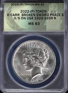 2022 (P) Token Broken Sword Peace Dollar ANACS MS 63 | Signed O/S on USA 1922-19