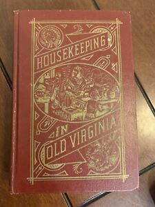 HOUSEKEEPING IN OLD VIRGINIA 1879 Edition Cookbook Vintage Hardcover Collector