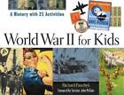 World War II for Kids: A History with 21 Activities (For Kids series) - GOOD