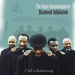 Dixie Hummingbirds : Diamond Jubilation: 75th Anniversary CD