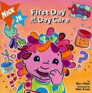 First Day at Day Care: First Day at Day Care by Weiss, E.; Weiss, Ellen