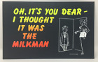 Vintage Cardstock Signs/Man Cave/Bar Signs Oh, It's You Dear - Milkman